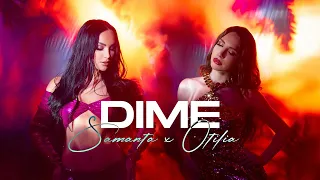 Samanta x Otilia - Dime (Official Video)