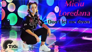 Loredana Miciu  (TiGi Academy) – Don’t let me down