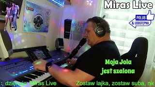 Biesiadnie "Moja Jola jest szalona" - Cover Miras Live