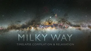 Milky Way timelapse compilation & relaxation - 4K