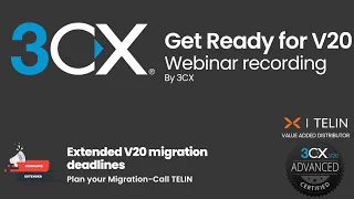 Get Ready for 3CX V20- Upgrade Checklist & FAQ Webinar Recording