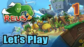 Let's Play - Reus 2 - God Game - Planet and City Builder - Full Gameplay - Full Release [#1]