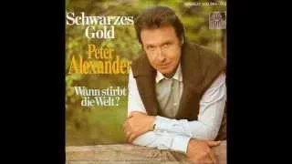 Schwarzes Gold - PETER ALEXANDER