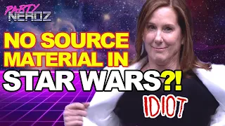 Kathleen Kennedy Says Star Wars Lacking Source Material? WTH?!