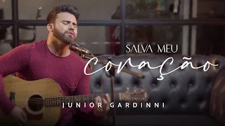 Junior Gardinni - Salva Meu Coração | AO VIVO