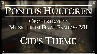 Final Fantasy VII - Cid's Theme - Orchestral