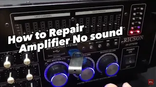 How to repair amplifier no sound?