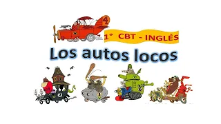 LOS AUTOS LOCOS - Inglés 1 CBT