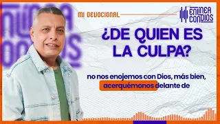 ¿DE QUIEN ES LA CULPA?  📺 Miércoles/1/Mayo/2024 En Línea Con Dios