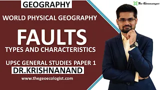 Fault : Types and Characteristics |Geomorphology | Dr. Krishnanand