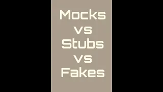 Unit test mocks, stubs and fakes concepts