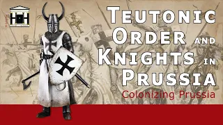 History of the Teutonic Order and Knights (1192-1525) | HoP #3