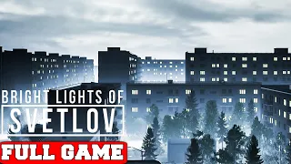 Bright Lights of Svetlov Full Game Gameplay Walkthrough No Commentary (PC)