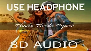 THODA THODA PYAAR 8D SONG