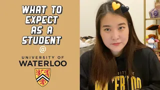 What To Expect As A Student At the University of Waterloo (Academics, Reputation etc) & School tip