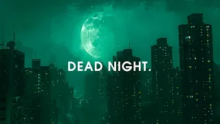 DEAD NIGHT.