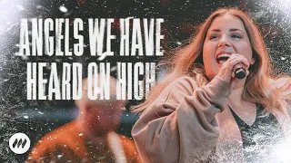 Angels We Have Heard On High | Live Performance Video | Life.Church Worship