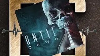 НОЧНОЙ СТРИМ ДОЖИТЬ ДО РАССВЕТА/UNTIL DAWN ЧАСТЬ 3 (ФИНАЛ) СМОГУТ ЛИ ДЕТИШКИ ВЫЖИТЬ????