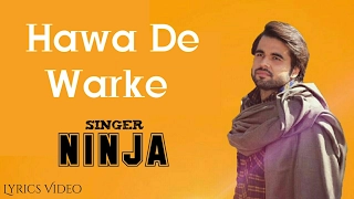 Lyrics Video | Hawa De Warke | Ninja | Video Editing - lyrics Video | 2K17 HD