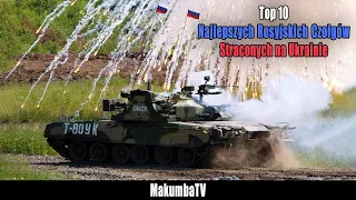 Top 10 Najlepszych rosyjskich czołgów straconych na Ukrainie
