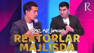 QVZ 2019 - BEKLAR jamoasi - Rektorlar majlisda