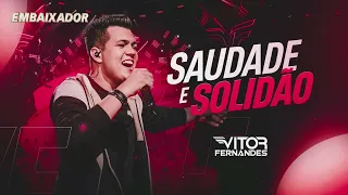 SAUDADE E SOLIDÃO - Vitor Fernandes (DVD Diferente de Tudo) EMBAIXADOR