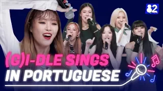 (G)I-DLE sings "Uh-Oh" in Portuguese | Try-lingual Live (여자)아이들