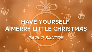 Paolo Santos - Have Yourself A Merry Little Christmas (1 Hour Loop Music)