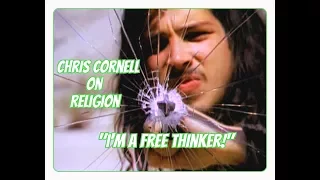 Chris Cornell on Religion (I'm a Freethinker)