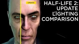 Half-Life 2: Update - Lighting Comparison