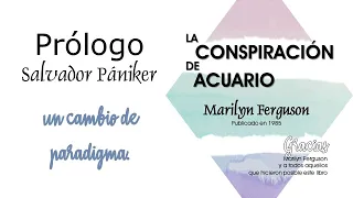 (1) Prólogo Salvador Pániker -La conspiración de Acuario de Marilyn Ferguson