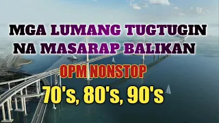 Mga Lumang Tugtugin Na Masarap Balikan 60s 70s 80s 90s