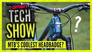 The Coolest Headtube Badges In Mountain Biking | GMBN Tech Show Ep. 159