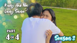 Kung Ako Na Lang Sana | Season 3 | Episode 13 (4/4)