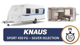 Knaus Sport 450 FU Silver Selection in 60 seconden