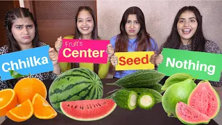 Seed, Center, Chhilka and Nothing Fruits Challenge 🍉🥑🍆🍍