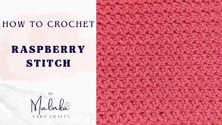 How To Crochet The Raspberry Stitch Tutorial. Learn how to crochet this beautiful textured stitch.