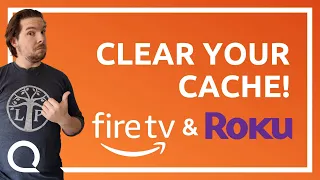 How to Clear the Cache on Roku and Firestick - and WHY to do it