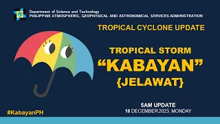 Press Briefing: Tropical Storm "#KabayanPH"  - 5AM Update December 18, 2023 - Monday