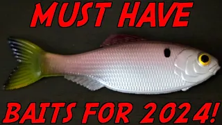 5 MUST HAVE Baits for 2024!