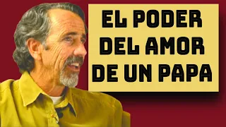 El poder Del Amor de un Padre con John Eldredge, Autor de Corazón Salvaje