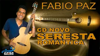 FABIO PAZ - CD NOVO DE SERESTA ROMANTICA - O MELHOR DA SERESTA