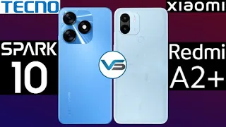 Tecno Spark 10 VS Xiaomi Redmi A2 Plus | Xiaomi Redmi A2 Plus VS Tecno Spark 10 | Tecno Spark 10