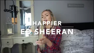 Ed Sheeran - Happier | Cover