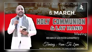 06-03-2022 HOLY COMMUNION & LAY HAND Meeting with Man of God(Pastor Gurharpreet Ji)