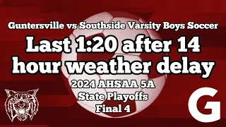 Guntersville vs Southside Final 4 last 1:20 of Boys Soccer Game after 14 hour weather delay