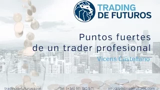 Puntos fuertes de un trader profesional