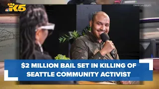 $2 million bail set in killing of Seattle community activist