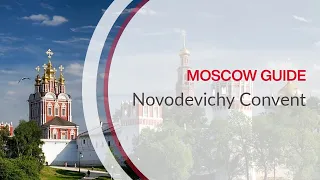 Moscow Guide - Novodevichy Convent