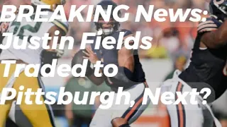 BREAKING News: Justin Fields Traded to Pittsburgh Steelers! What's Next for the Bears and Steelers?